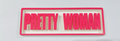 Decorative Pretty Woman Film Logo Sign Display Cinema s17.5cm L22cm